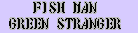 Castlevania's Ending - FISH MAN - GREEN STRANGER is renown actor, GLENN STRANGE