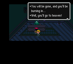 You will be gone, and you'll be burning in... Well, you'll go to heaven!